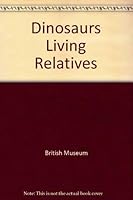 Dinosaurs and their living relatives 0565010905 Book Cover