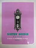 Gustav Becker Clocks, A Guide to Identification & Price