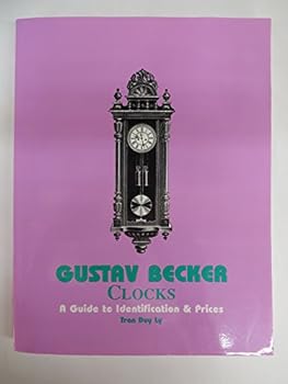Paperback Gustav Becker Clocks, A Guide to Identification & Price Book