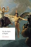 On the Spirit of Rights (The Life of Ideas)