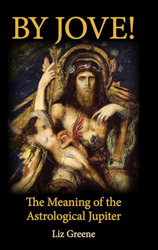 By Jove!: The Meaning of the Astrological Jupiter (English Edition)