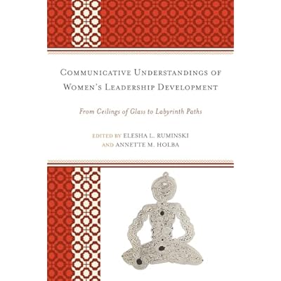 Communicative Understandings of Women's Leadership Development