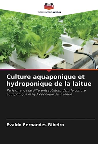 Culture aquaponique et hydroponique de la laitue: Performance de différents substrats dans la culture aquaponique et hydroponique de la laitue