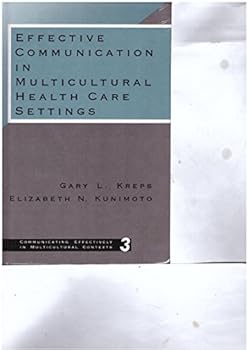 Hardcover Effective Communication in Multicultural Health Care Settings (Communicating Effectively in Multicultural Contexts) Book