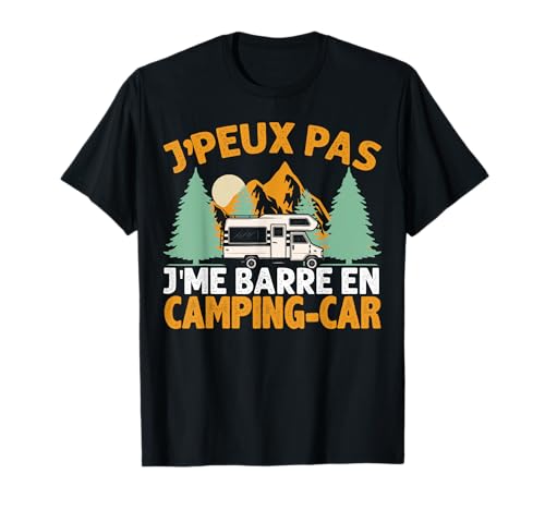 J'Me Barre en Camping Car Voyage Nature Homme Femme Cadeau T-Shirt