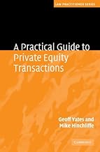 A Practical Guide to Private Equity Transactions (Law Practitioner Series)