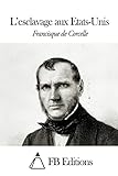 L’esclavage aux Etats-Unis (French Edition)
