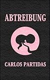 ABTREIBUNG: DAS LEBEN IST EINE DUALITÄT