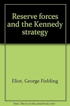 Hardcover Reserve Forces and The Kennedy Strategy Book