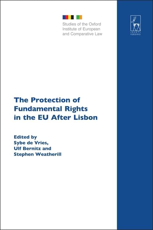 The Protection of Fundamental Rights in the EU After Lisbon: 15 (Studies of the Oxford Institute of European and Comparative Law) Hardcover – 4 Jan. 2013