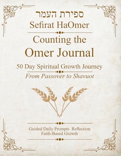 COUNTING THE OMER JOURNAL: A 50-Day Spiritual Growth Journey from