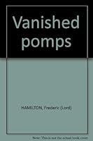 Vanished Pomps B0011I8YDK Book Cover