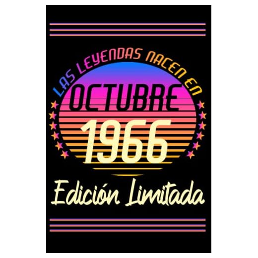 Las Leyendas Nacen En octubre 1966 Edición Limitada: Octubre 56 Años Cumpleaños Regalo para hombre, mujer mamá, papá nacido en 1966 ... DIARIO, CUADERNO DE NOTAS, APUNTES O AGENDA.