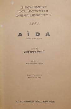 Paperback Aida, Opera in Four Acts, G.Schirmer's Collection of Opera Librettos Book