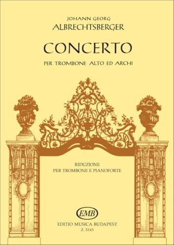 Concerto per trombone alto ed archi. Posaune mit Begleitung.