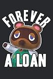 Animal Crossing Tom Nook Forever A Loan: Notebook Planner -6x9 inch Daily Planner Journal, To Do List Notebook, Daily Organizer, 114 Pages
