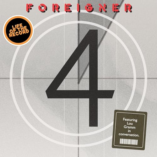 The Making of 4 by Foreigner - featuring Lou Gramm