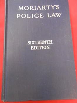 Moriarty's Police Law by W. J. Williams