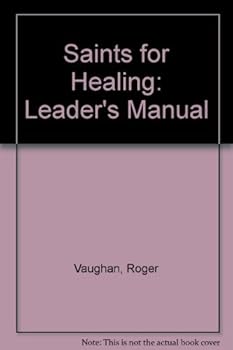 Spiral-bound Saints for Healing: Leader's Manual Book