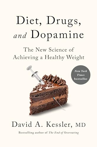 Diet, Drugs, and Dopamine: The New Science of Achieving a