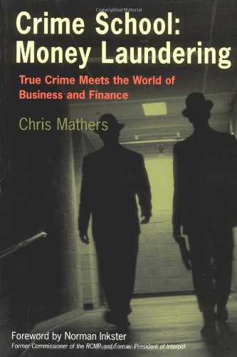 Buy Crime School: Money Laundering: True Crime Meets The World Of Business And Finance — BookShops.in