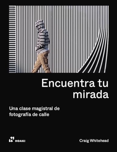 ENCUENTRA TU MIRADA. Una clase magistral de fotografía de calle
