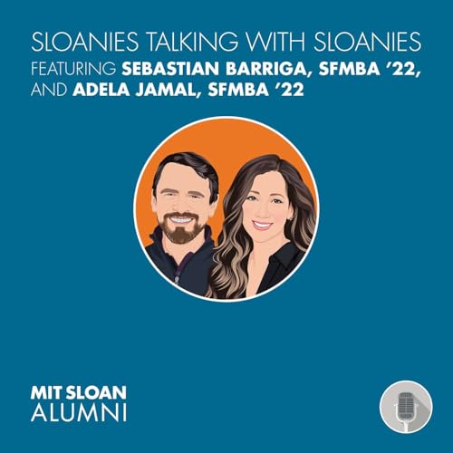 Adela Jamal, SFMBA &rsquo;22, and Sebastian Barriga, SFMBA &rsquo;22: Building milemark, Applied AI, and the Power of Global Perspectives