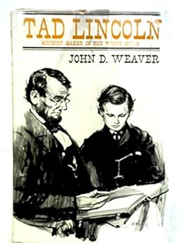 Hardcover Tad Lincoln, mischief-maker in the White House Book