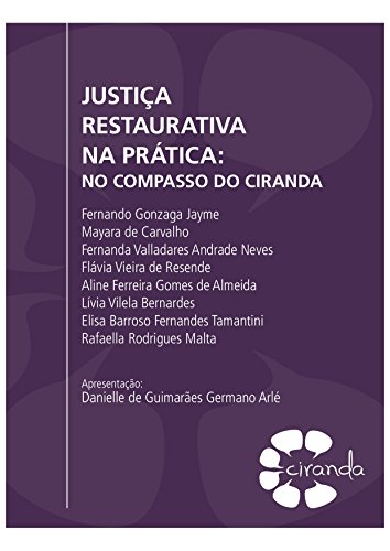 JUSTIÇA RESTAURATIVA NA PRÁTICA: NO COMPASSO DO CIRANDA