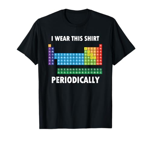 I Wear This Shirt periodicamente Funny Science Teacher T Shirt t-shirt, Preto, S