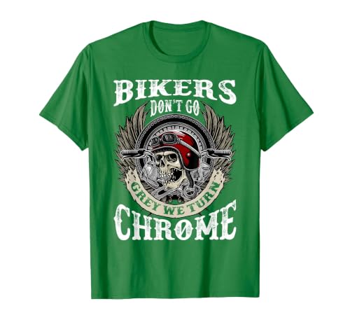 Bikers Dont Go Grey We Turn Chrome Skull Helmet Biking Biker T-Shirt, Men, Kelly Green, Large