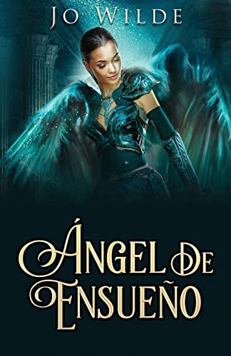 Ángel De Ensueño (La Serie del Ángel) (Spanish Edition)