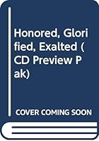 Honored Glorified Exalted: Singer B01LZ6DQ5Y Book Cover