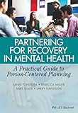 Partnering for Recovery in Mental Health: A Practical Guide to Person-Centered Planning