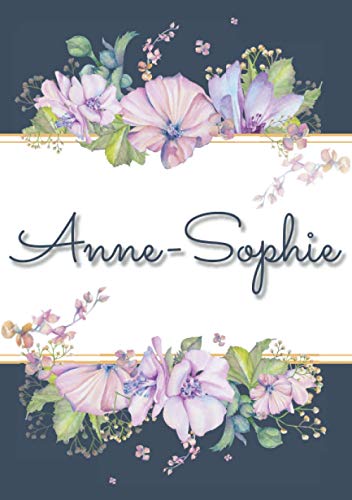 Anne-Sophie: Carnet de notes A5 | Prénom personnalisé Anne-Sophie | Cadeau d'anniversaire pour fem Anne-Sophie: Carnet de notes A5 | Prénom personnalisé Anne-Sophie | Cadeau d'anniversaire pour fem