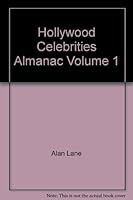 Hollywood Celebrities Almanac Volume 1 B00DLVZHNA Book Cover