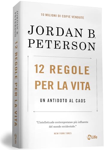 12 regole per la vita. Un antidoto al caos