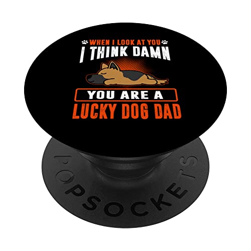 German Shepherd You Are A Lucky Dog Dad Funny Puppy Dogs PopSockets PopGrip intercambiável