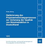 Optimierung des Projektentwicklungsprozesses zur Sicherung der Qualität von Büroimmobilien in Deutschland (Schriftenreihe Bau- und Immobilienmanagement)