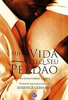 Minha Vida Pelo Seu Perdao 8589202089 Book Cover