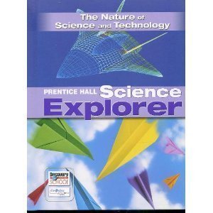 Nature Of Science And Technology (Prentice Hall Science Explorer)