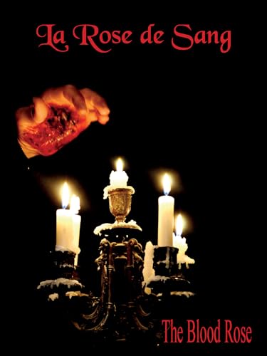 La Rose De Sang The Blood Rose