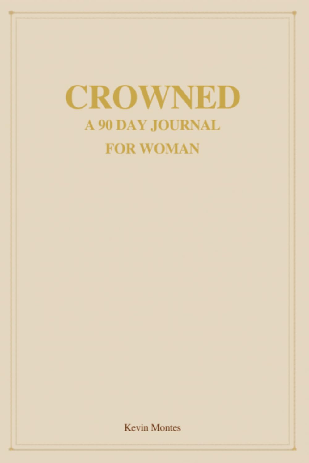 Crowned: A 90-Day Journey Into Who You Really Are in Christ