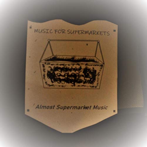 Almost Supermarket Music Music for Supermarkets Digital