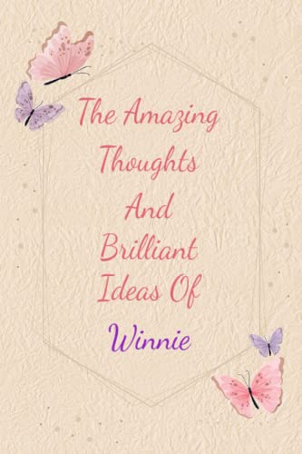 Winnie: Personalized Journal writing Ideas Thought - Notebook for Girls Women with Butterflies and Motivational Quote: Custom Name Journal Blank Lined ... Pages, Happ Birth Day Gift for Girls Women