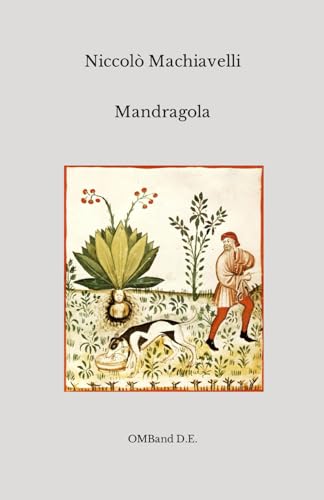 Mandragola: (Edizione Integrale)