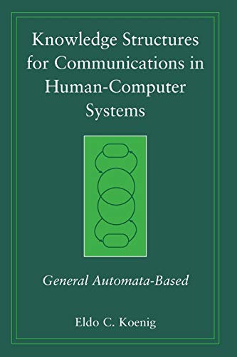 Knowledge Structures for Communications in Human-Computer Systems: General Automata-Based: 56 (Practitioners) view 2