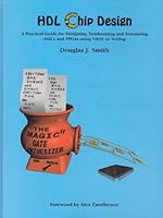 Hdl Chip Design: A Practical Guide for Designing, Synthesizing & Simulating Asics & Fpgas Using Vhdl or Verilog 0965193438 Book Cover