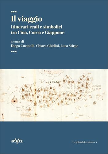  Il viaggio. Itinerari reali e simbolici tra Cina, Corea e Giappone