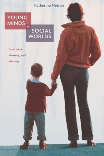 Young Minds in Social Worlds: Experience, Meaning, and Memory